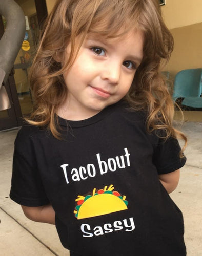 Taco bout Sassy