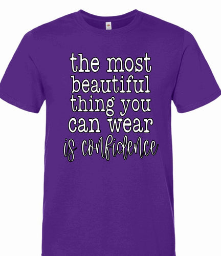 Empowerment tee- The most beautiful thing you could wear is confidence